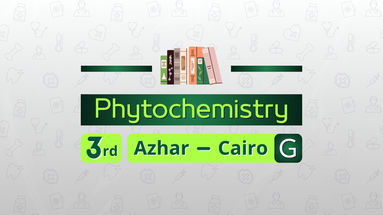 Phytochemistry | 3rd year, semester 1| Azhar University [Girls]
